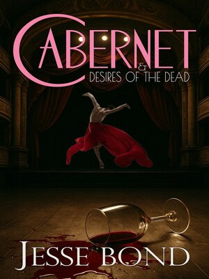 cover image of Cabernet & Desires of the Dead